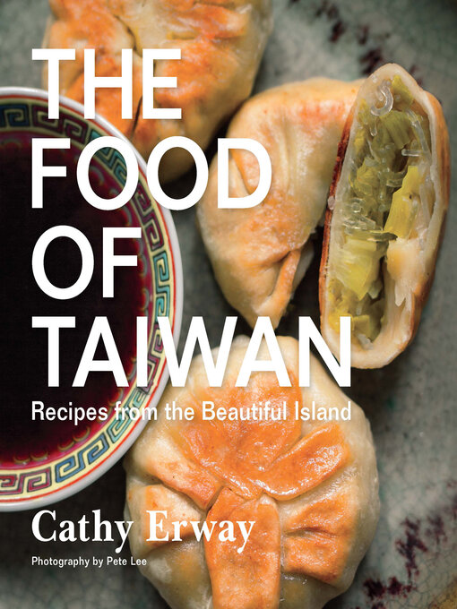 Title details for The Food of Taiwan by Cathy Erway - Available